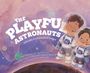 Dale Sidebottom: The Playful Astronauts, Buch