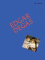 "EDGAR DEGAS" in roter Schrift diagonal, "The Works" oben rechts. Eine Illustration von Ballerinas in weißen Kleidern.
