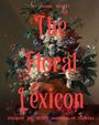 Roter Text: "The Floral Lexicon" von Jeanne Batiste. Üppiges Blumenarrangement in einer Vase im Hintergrund.