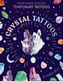 "Adorn yourself with 100+ temporary tattoos. Crystal Tattoos by Maya Beus." Bunte Kristalle und Sterne auf dunklem Hintergrund.