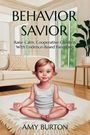 "BEHAVIOR SAVIOR" und "Raise Calm, Cooperative Children With Evidence-Based Parenting". Kind in Yoga-Pose im Wohnzimmer.