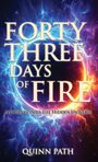 Quinn Path: Forty-Three Days Of Fire, Buch