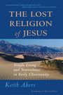 Keith Akers: The Lost Religion of Jesus, Buch
