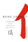 Tenshin Reb Anderson: Being Upright: Zen Meditation and Bodhisattva Precepts, Buch