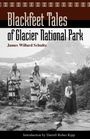 James Willard Schultz: Blackfeet Tales of Glacier National Park, Buch