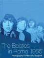 : The Beatles in Rome 1965: Photographs by Marcello Geppetti, Buch