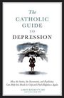 Aaron Kheriaty: The Catholic Guide to Depression, Buch