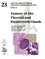 Bin Xu: Tumors of the Thyroid and Parathyroid Glands, Buch
