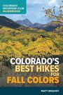 Matt Enquist: Colorado's Best Hikes for Fall Colors, Buch