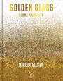 Miriam Ellner: Golden Glass, Buch