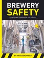Matt Stinchfield: Brewery Safety: Principles, Processes, and People, Buch