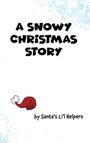 Santa's Li'l Helpers: A Snowy Christmas Story, Buch
