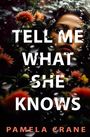 Pamela Crane: Tell Me What She Knows, Buch