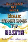 Der Text lautet: "Slivers of Hell: Mosaic Stepping Stones to Heaven" von Heather Frykberg und Dawn Reaves.