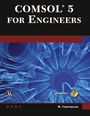 Mehrzad Tabatabaian: COMSOL5 for Engineers, Buch