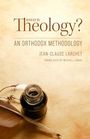Jean-Claude Larchet: What Is Theology, Buch