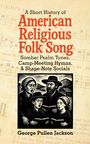 George Pullen Jackson: A Short History of American Religious Folk Song, Buch