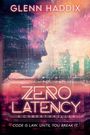 "GLENN HADDIX, ZERO LATENCY, A CYBERTHRILLER. CODE IS LAW. UNTIL YOU BREAK IT." Silhouette eines Profils vor digitalem Hintergrund.