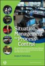 Douglas H. Rothenberg: Situation Management for Process Control, Buch