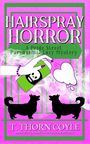 T. Thorn Coyle: Hairspray Horror Pride Street Book 4, Buch