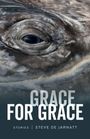 Steve De Jarnatt: Grace for Grace, Buch