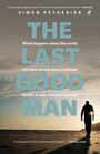 Simon Petherick: The Last Good Man, Buch