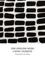 Laura Vazquez: The Endless Week, Buch