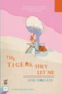Anis Mojgani: The Tigers, They Let Me, Buch
