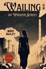 Bree Bailey: Wailing on Whisper Street, Buch