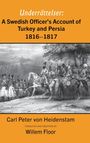 Carl Peter von Heidenstam: A Swedish Officer's Account of Turkey and Persia, 1816-1817, Buch