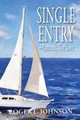 "Single Entry – Larceny, Not Love" von Roger L. Johnson. Illustration eines Segelboots auf ruhigem, blauen Meer unter klarem Himmel.