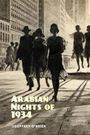 Geoffrey O'Brien: Arabian Nights of 1934, Buch