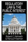 Robert C Fellmeth: Regulatory Law & the Public Interest, Buch