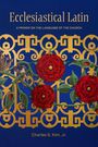 Kim Jr Charles G: Ecclesiastical Latin, Buch