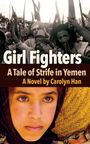Carolyn Han: Girl Fighters, Buch