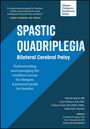 Cheryl Tveit: Spastic Quadriplegia: Bilateral Cerebral Palsy: Understanding and Managing the Condition across the Lifespan, Buch