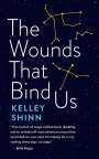 Kelley Shinn: Wounds That Bind Us, Buch