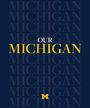 : Our Michigan, Buch