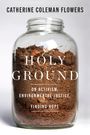 Catherine Coleman Flowers: Holy Ground, Buch