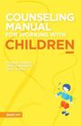 "COUNSELING MANUAL FOR WORKING WITH CHILDREN" in großer Schrift, unten Zeichnung eines Kindes auf gelbem Hintergrund.
