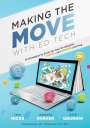 Troy Hicks: Making the Move with Ed Tech, Buch