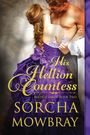 Sorcha Mowbray: His Hellion Countess, Buch