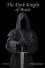 William Baer: The Dark Knight of Assisi, Buch