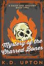 K. D. Upton: Mystery of the Charred Bones, Buch