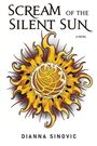 Dianna Sinovic: Scream of the Silent Sun, Buch