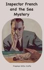 Freeman W Crofts: Inspector French and the Sea Mystery, Buch
