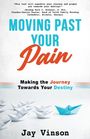 Jay Vinson: Moving Past Your Pain, Buch