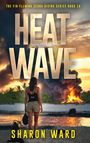 „HEAT WAVE“, „THE FIN FLEMING SCUBA DIVING SERIES BOOK 10“, „SHARON WARD“. Frau vor loderndem Feuer am Strand.