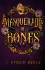 J. Ember Hintz: Masquerade of Bones, Buch