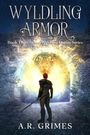 A. R. Grimes: Wyldling Armor, Buch